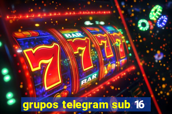 grupos telegram sub 16